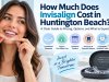 How Much Does Invisalign Cost in Huntington Beach? A Clear Guide to Pricing